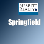 To get Springfield Real Estate call Nesbitt Realty